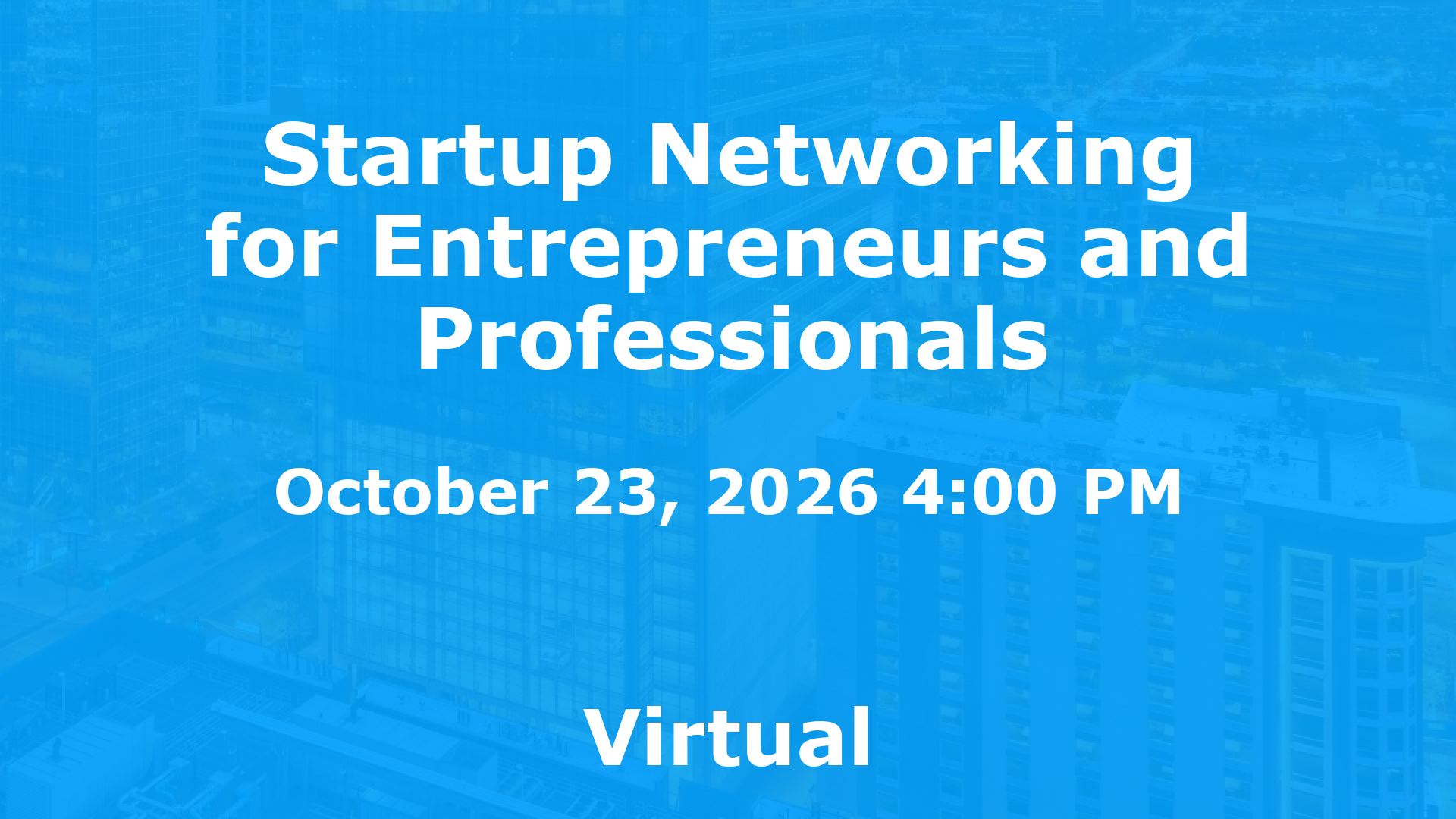 Startup Networking for Entrepreneurs and Professionals event image